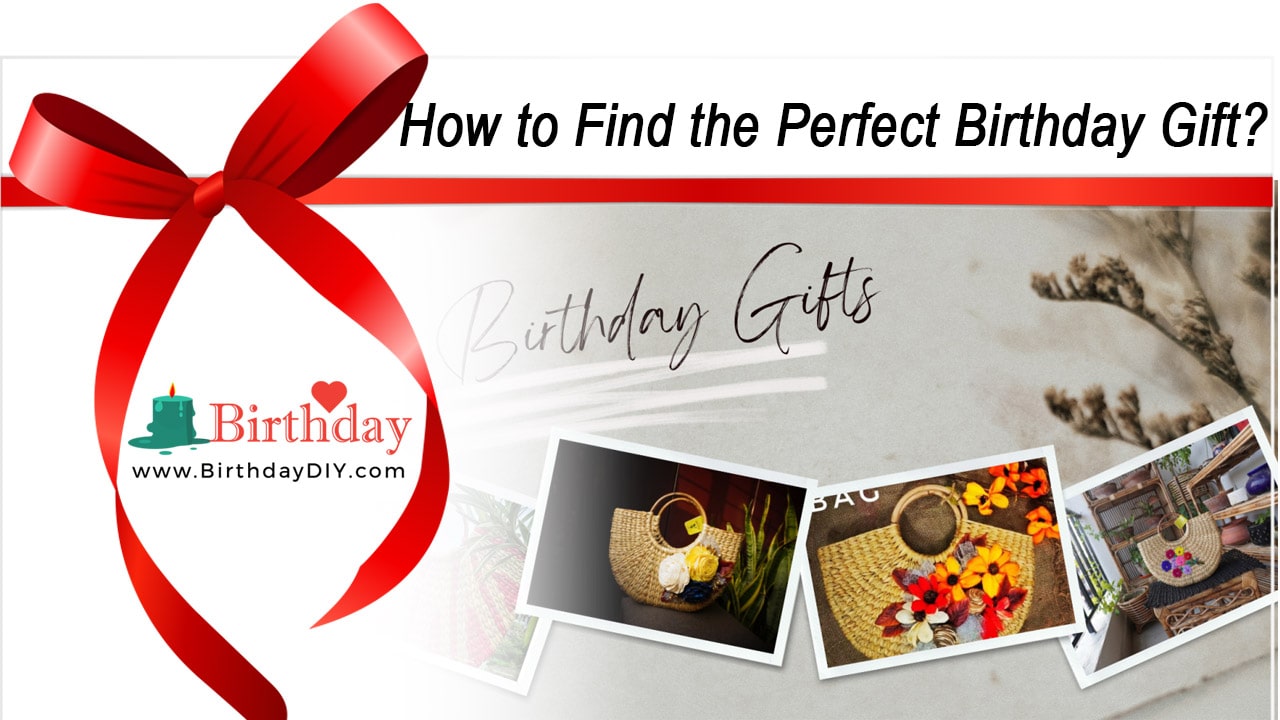 How to Find the Perfect Birthday Gift (Even for the Trickiest Folks!)