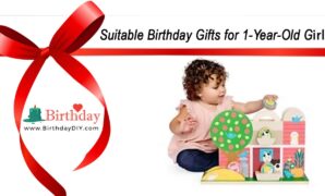 Suitable Birthday Gifts for 1-Year-Old Girls