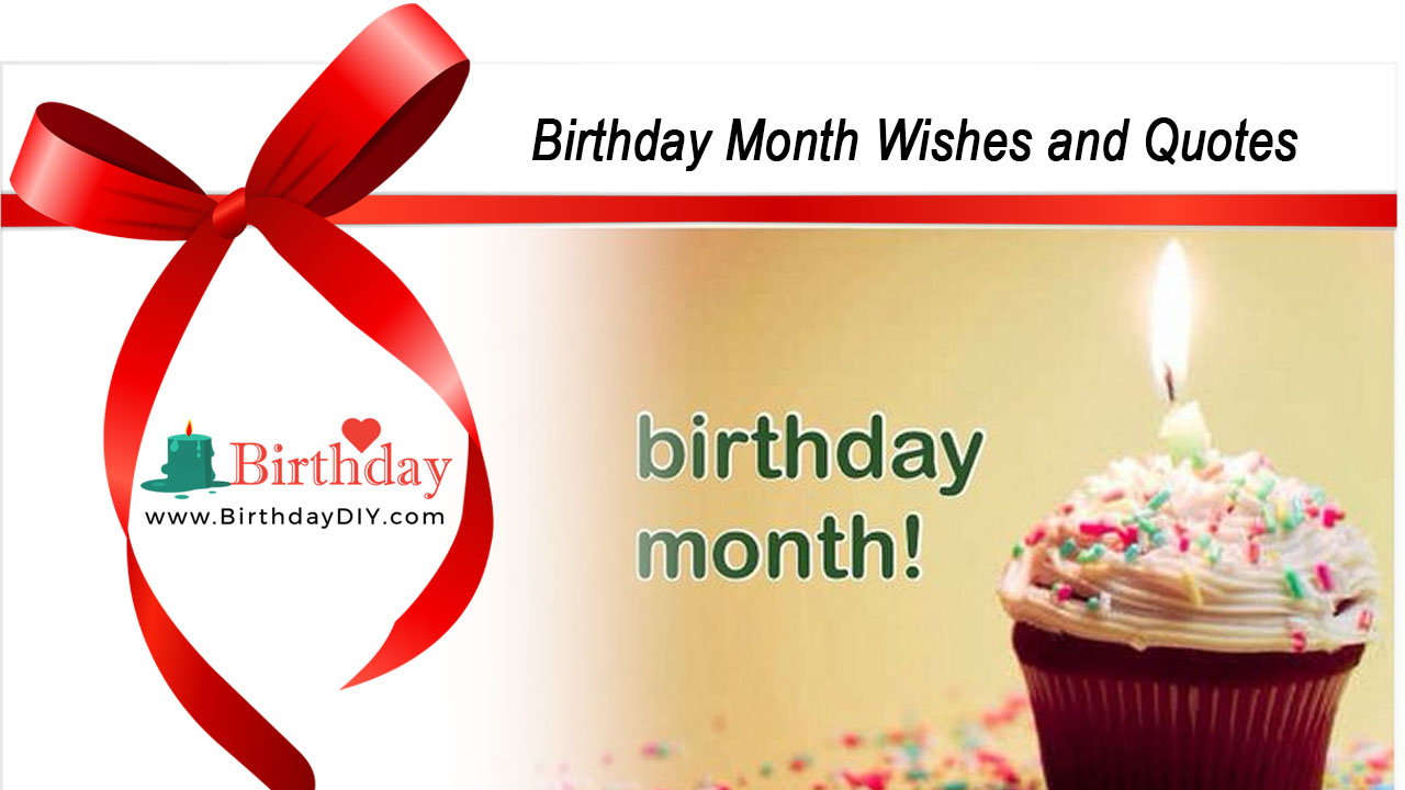 Birthday Month Wishes and Quotes