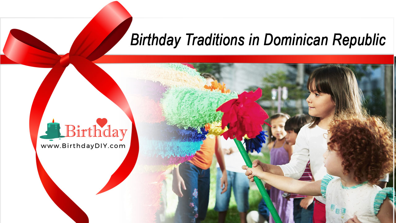 Birthday Traditions in Dominican Republic