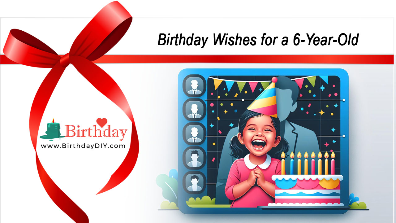 Birthday Wishes for a 6-Year-Old