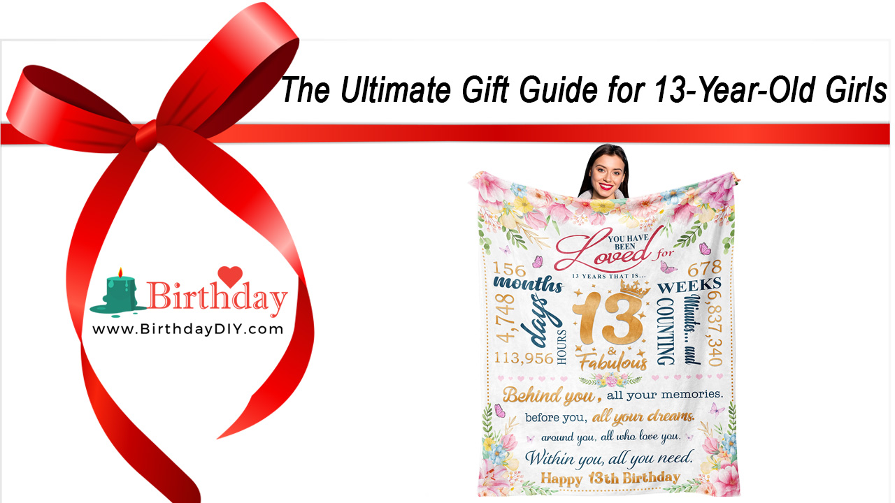 The Ultimate Gift Guide for 13-Year-Old Girls