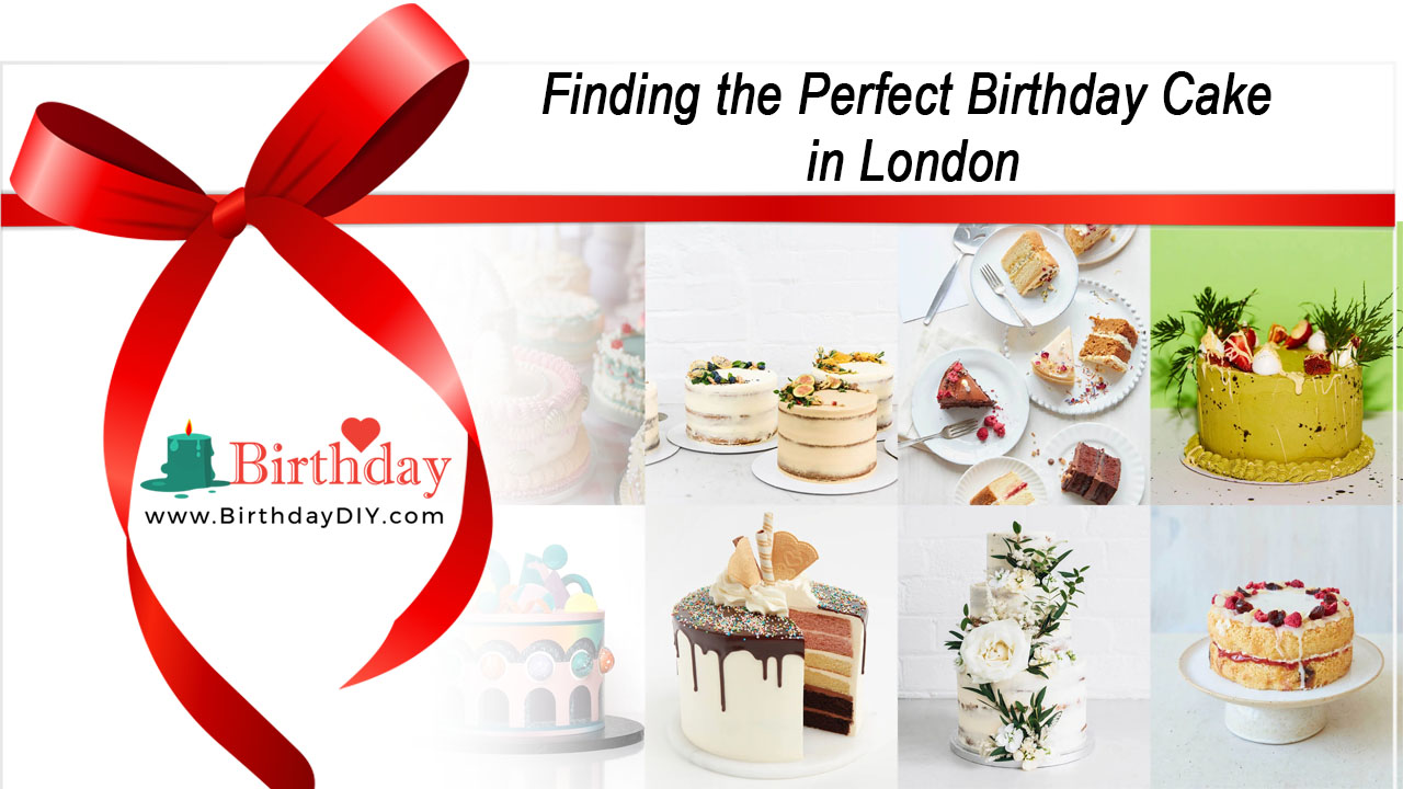 Perfect Birthday Cakes London